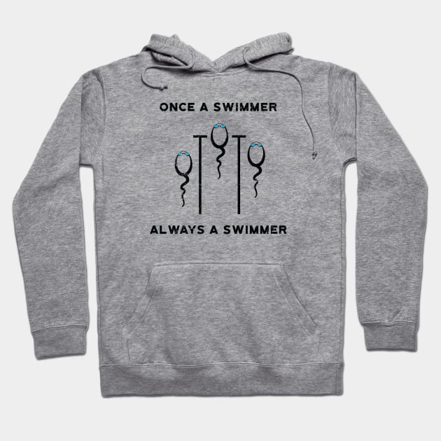 Once a Swimmer Always Swimmer Hoodie by atomguy